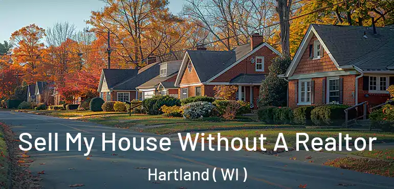  Sell My House Without A Realtor Hartland ( WI )