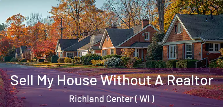  Sell My House Without A Realtor Richland Center ( WI )