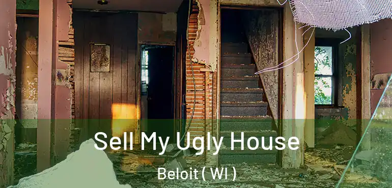  Sell My Ugly House Beloit ( WI )