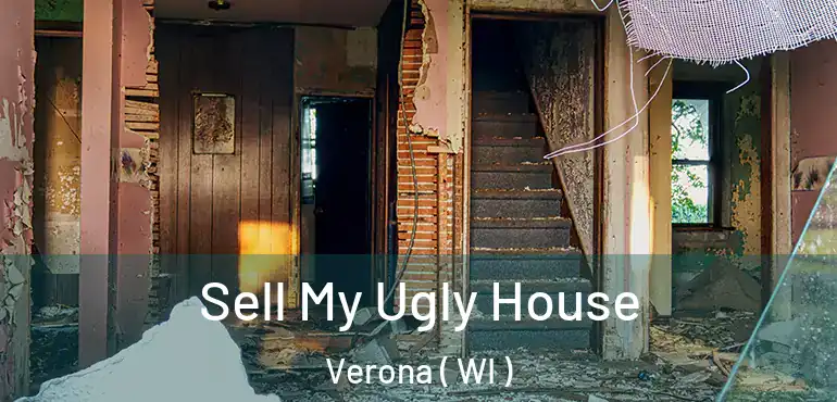  Sell My Ugly House Verona ( WI )