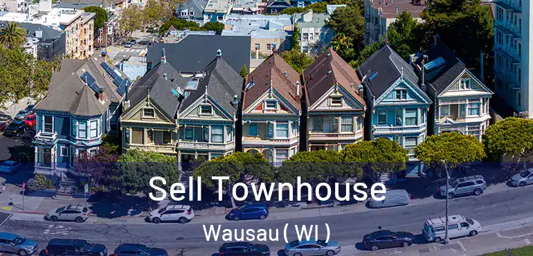  Sell Townhouse Wausau ( WI )