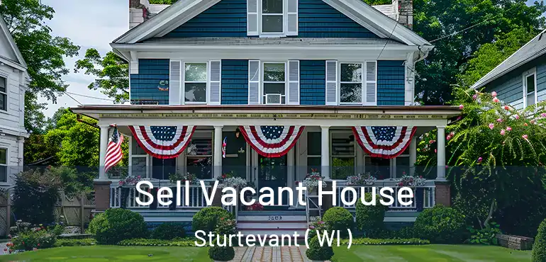  Sell Vacant House Sturtevant ( WI )