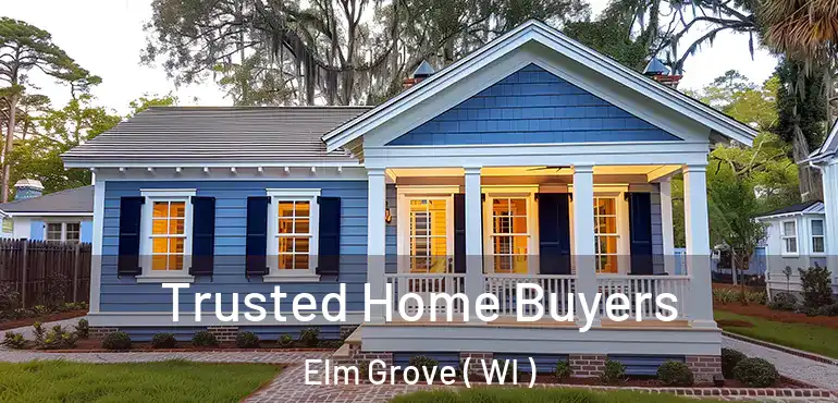  Trusted Home Buyers Elm Grove ( WI )