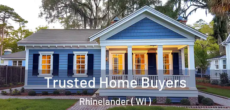  Trusted Home Buyers Rhinelander ( WI )