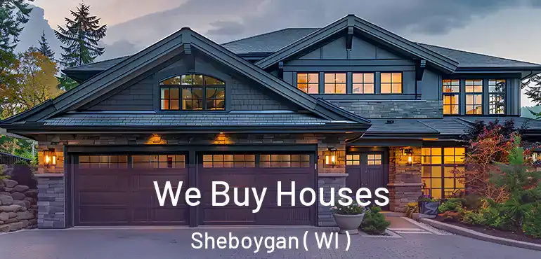  We Buy Houses Sheboygan ( WI )