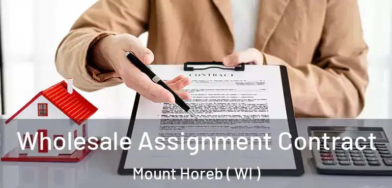  Wholesale Assignment Contract Mount Horeb ( WI )