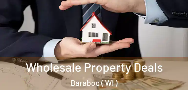  Wholesale Property Deals Baraboo ( WI )
