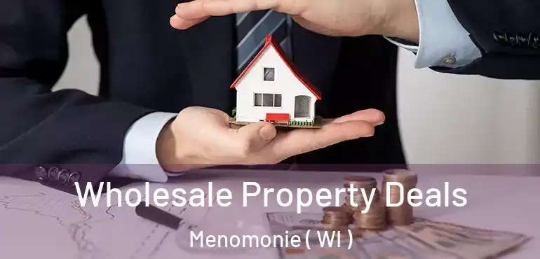  Wholesale Property Deals Menomonie ( WI )